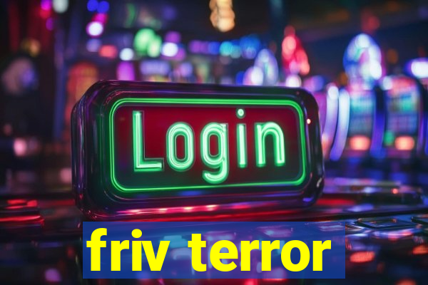 friv terror